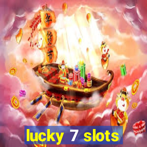 lucky 7 slots