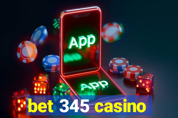 bet 345 casino