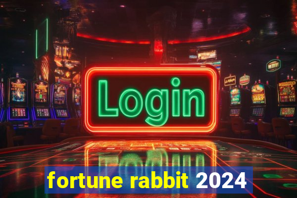 fortune rabbit 2024