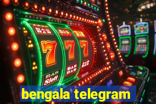 bengala telegram