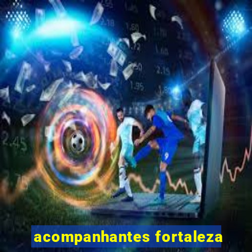 acompanhantes fortaleza