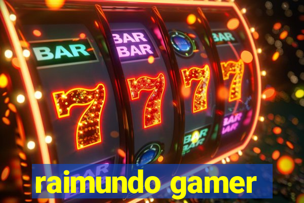 raimundo gamer