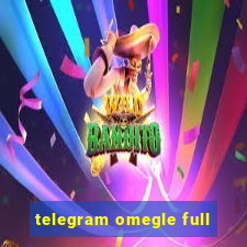 telegram omegle full