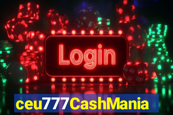 ceu777CashMania