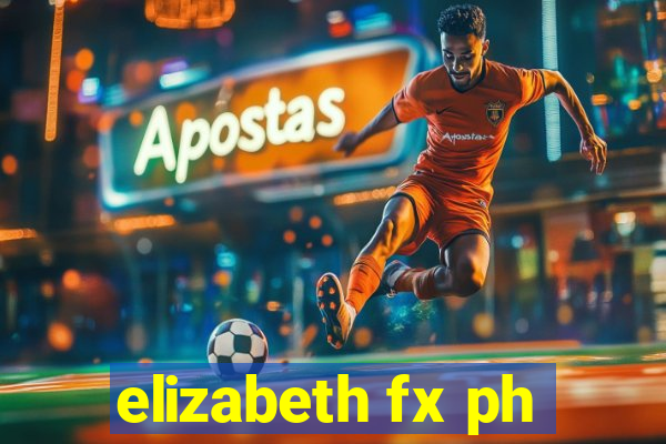 elizabeth fx ph