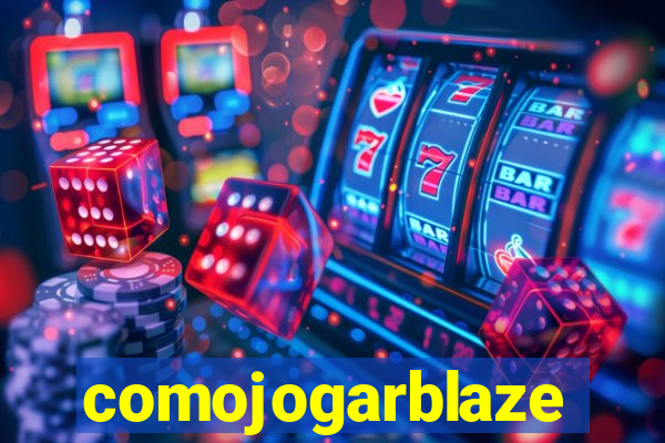 comojogarblaze