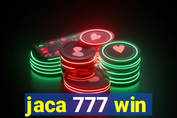 jaca 777 win