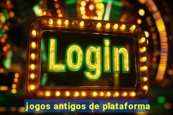 jogos antigos de plataforma