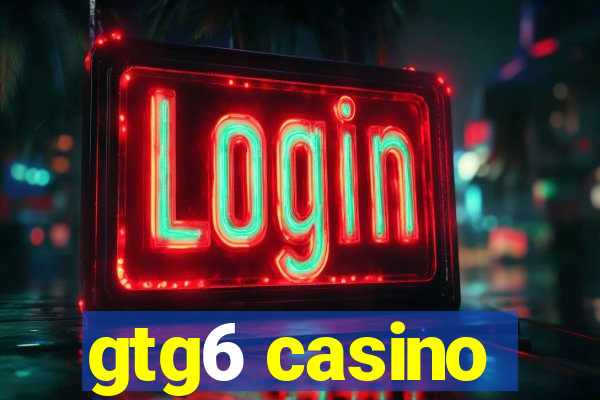 gtg6 casino