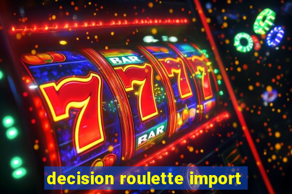 decision roulette import