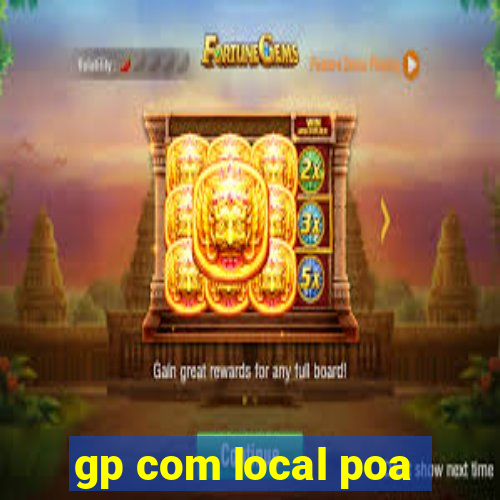 gp com local poa