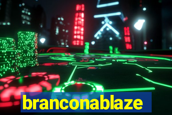 branconablaze