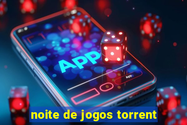 noite de jogos torrent