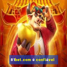 81bet.com é confiável