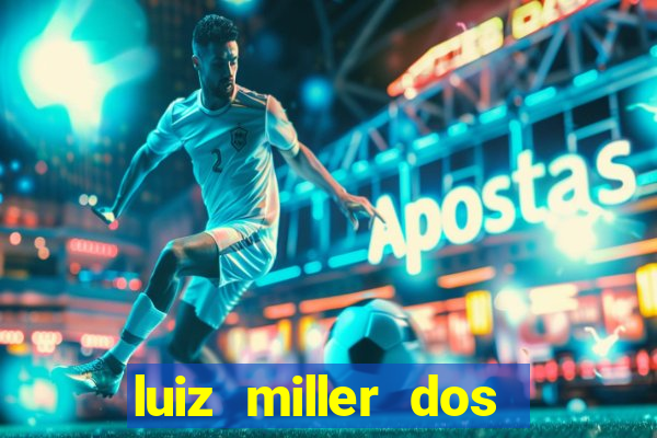 luiz miller dos santos martinho