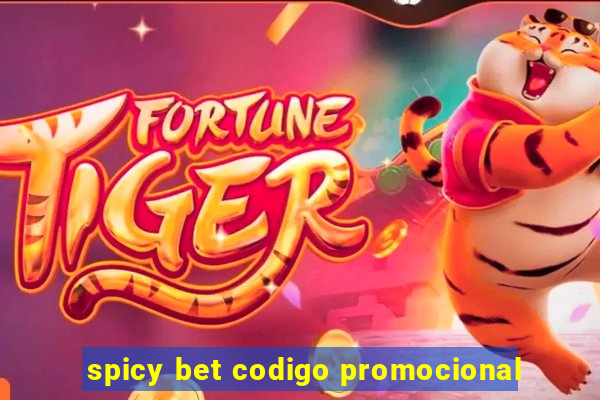 spicy bet codigo promocional