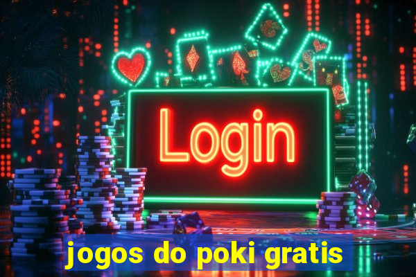 jogos do poki gratis