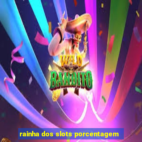 rainha dos slots porcentagem