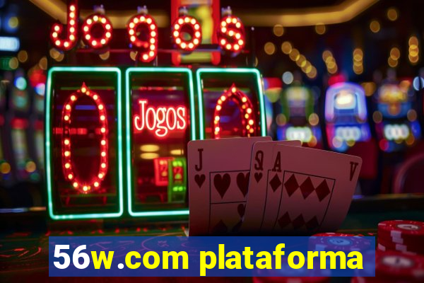 56w.com plataforma