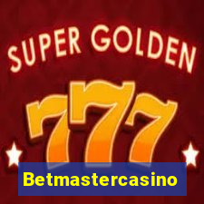 Betmastercasino