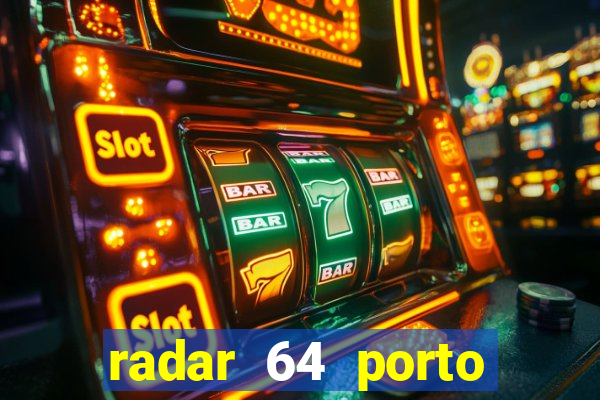 radar 64 porto seguro bahia