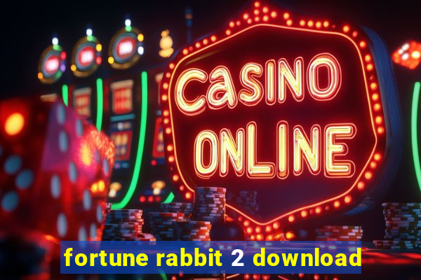 fortune rabbit 2 download