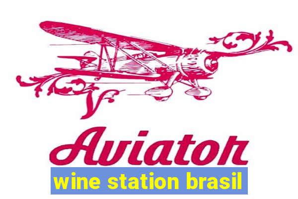 wine station brasil