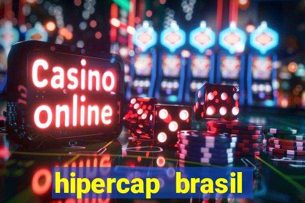 hipercap brasil como funciona