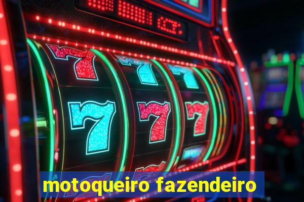 motoqueiro fazendeiro