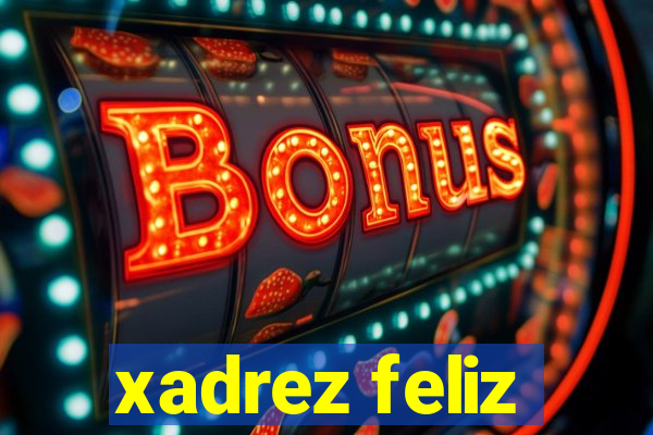 xadrez feliz