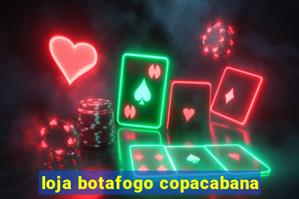 loja botafogo copacabana