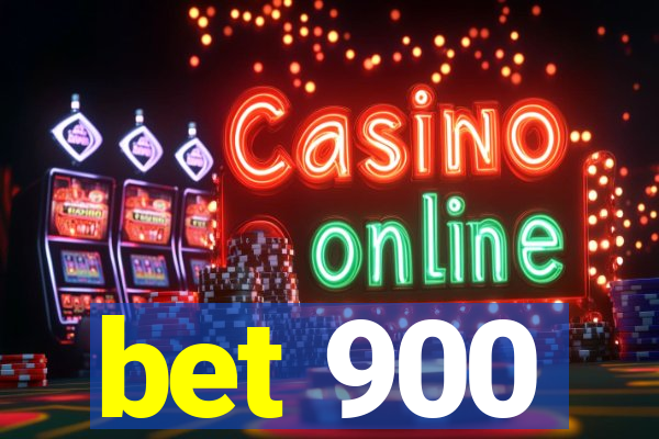 bet 900