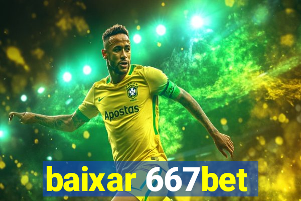 baixar 667bet