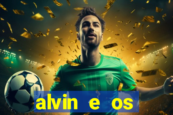 alvin e os esquilos 3 filme completo dublado download