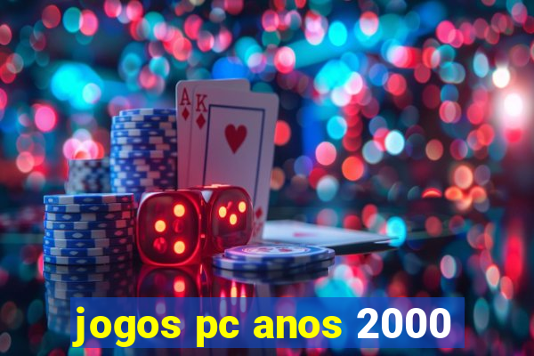 jogos pc anos 2000