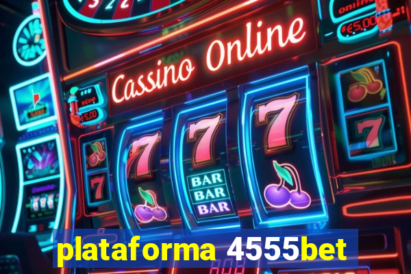 plataforma 4555bet