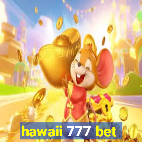 hawaii 777 bet