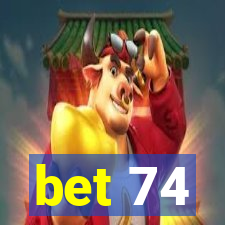 bet 74