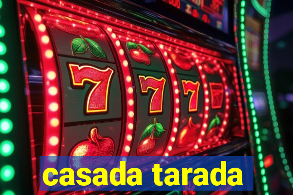 casada tarada