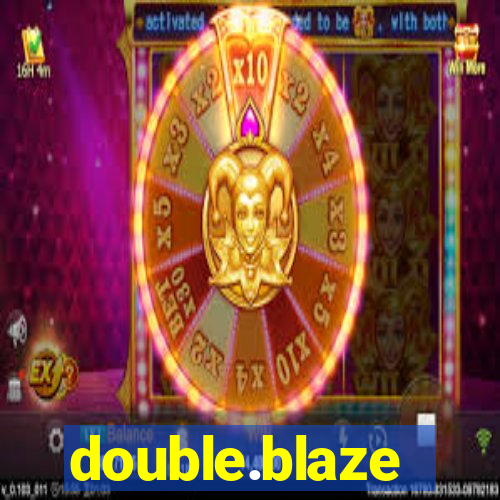 double.blaze