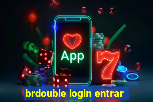 brdouble login entrar