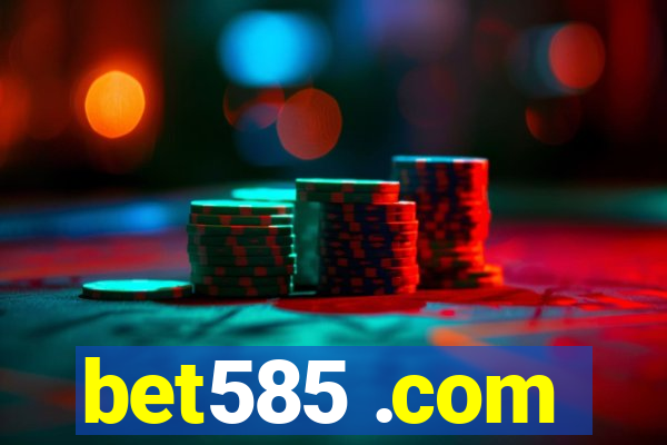 bet585 .com