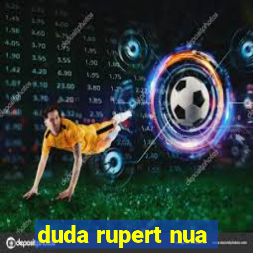 duda rupert nua