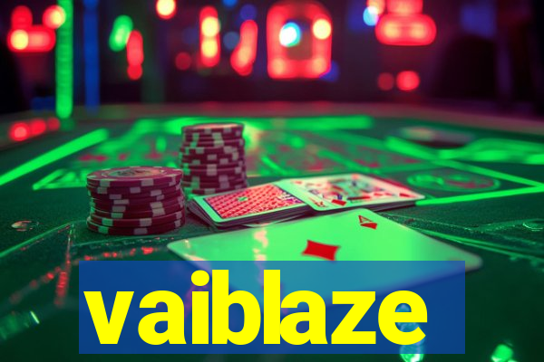 vaiblaze