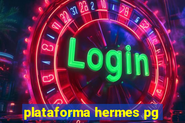 plataforma hermes pg