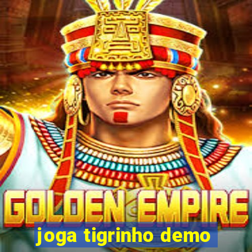 joga tigrinho demo