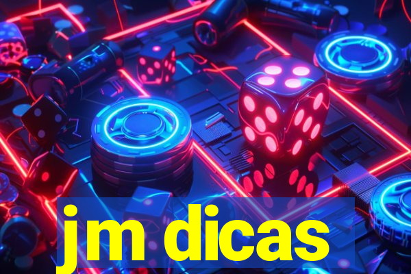 jm dicas