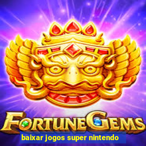 baixar jogos super nintendo