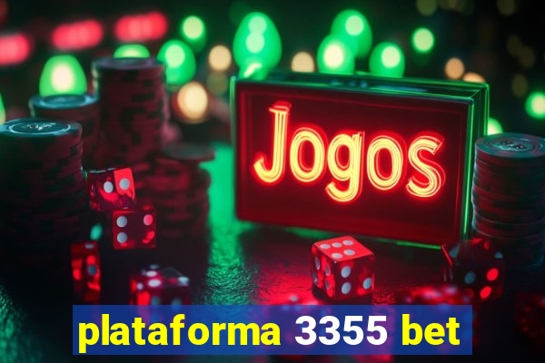 plataforma 3355 bet