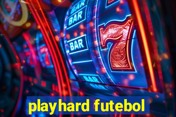 playhard futebol